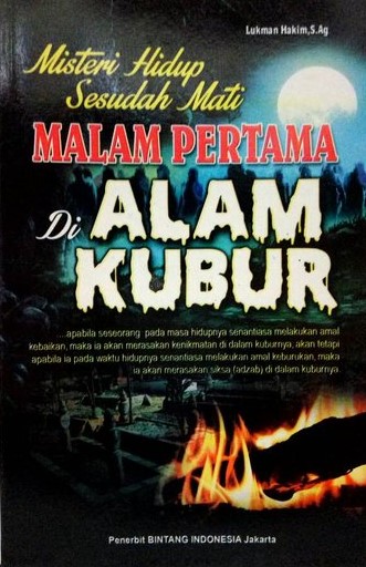 Misteri Hidup Sesudah Mati Malam Pertama di Alam Kubur
