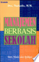 Managemen berbasis sekolah teori model dan aplikasi