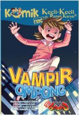 Komik Kecil-kecl Punya Karya: Vampir Ompong