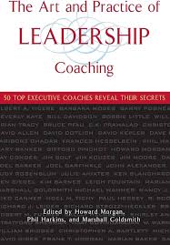 The Art and Practice of Leadership Choaching